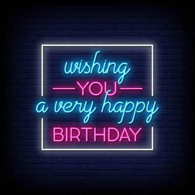 Wishing You A Very Happy Birthday Neon Sign - Stealth Promo Co