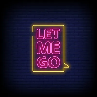 Let Me Go Neon Sign - Stealth Promo Co