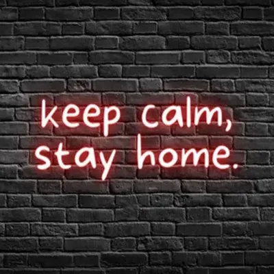 Keep Calm, Stay Home Neon Sign - Stealth Promo Co
