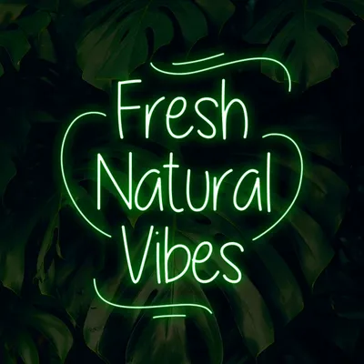 Fresh Natural Vibes Neon Sign - Stealth Promo Co