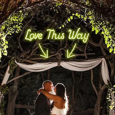 Love This Way Neon Sign - Stealth Promo Co