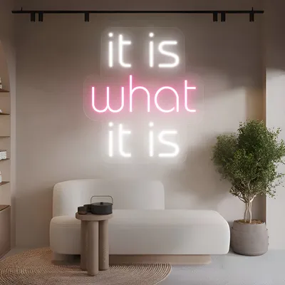 It Is What It Is Neon Sign - Stealth Promo Co