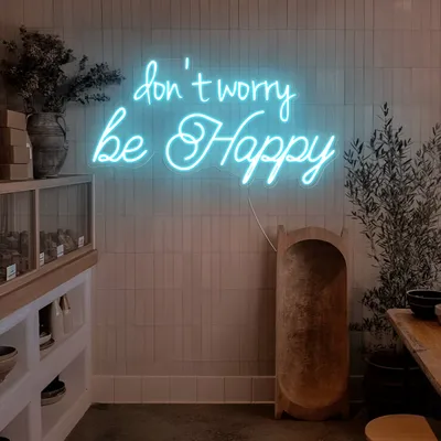 Dont Worry Be Happy Neon Sign - Stealth Promo Co