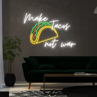 Delicious "Make Tacos Not War" Neon Sign - Stealth Promo Co
