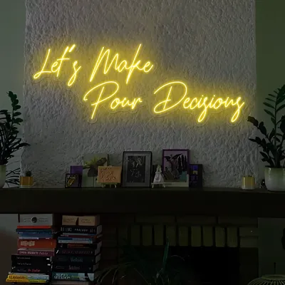 Modern "Let's Make Pour Decisions" Neon Sign - Stealth Promo Co