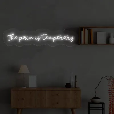 The Pain is Temporary Neon Sign - Stealth Promo Co
