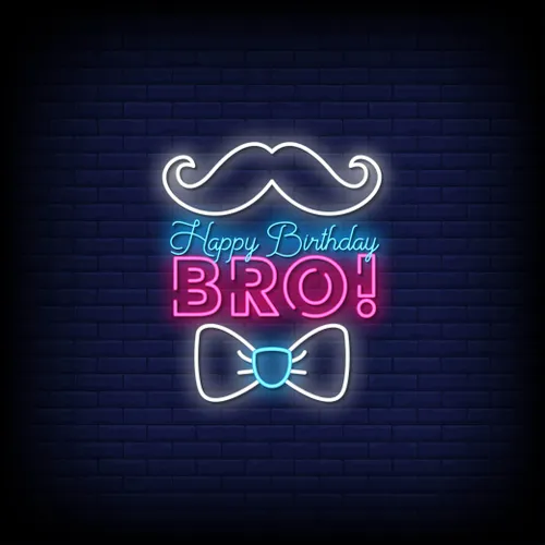 Happy Birthday Bro Neon Sign - Custom Pro Prints