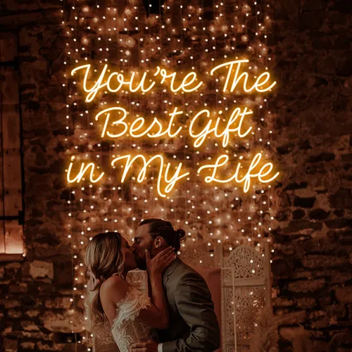 You’re The Best Gift Of My Life Neon Sign - Custom Pro Prints