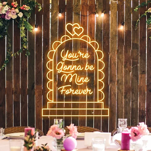 You're Gonna Be Mine Forever Neon Sign - Custom Pro Prints