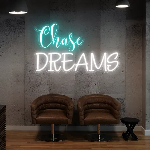 Chase Dreams Neon Sign - Custom Pro Prints