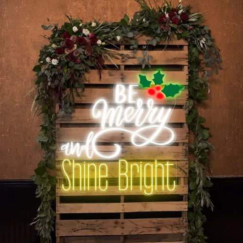 Be Merry & Shine Bright Neon Sign - Custom Pro Prints