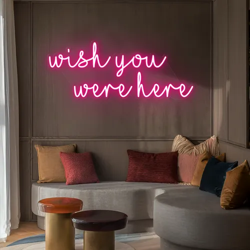 Wish You Were Here LED Neon Sign - Custom Pro Prints