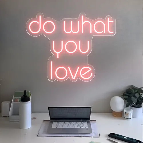 Do What You Love Neon Sign - Custom Pro Prints