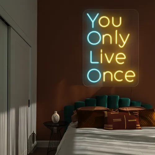 You Only Live Once Neon Sign - Custom Pro Prints
