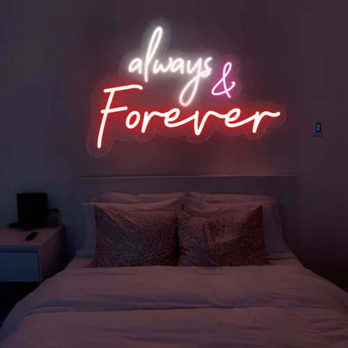 Always And Forever Neon Sign - Custom Pro Prints