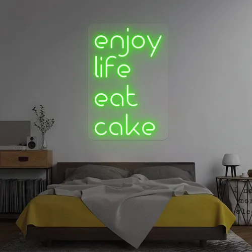 Enjoy Life Eat Cake Neon Sign - Custom Pro Prints