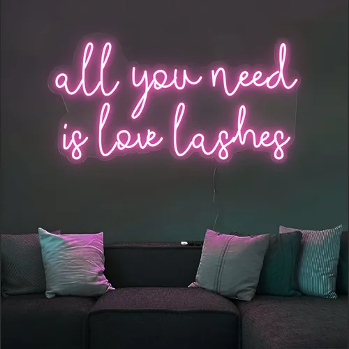 All You Need is Love Lashes Neon Sign - Custom Pro Prints