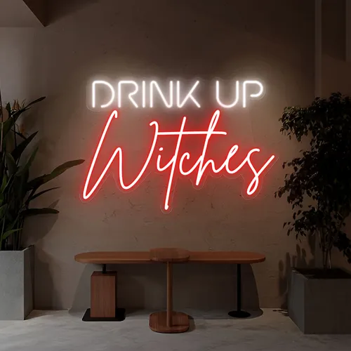 Drink Up Witches Neon Sign - Custom Pro Prints
