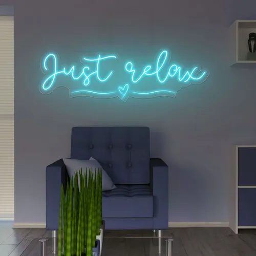 Just Relax Neon Sign - Custom Pro Prints