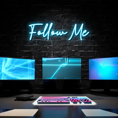 Follow Me Neon Sign - Custom Pro Prints