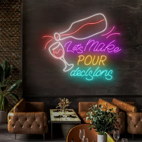 Trendy "Let's Make Pour Decisions" Neon Sign - Custom Pro Prints