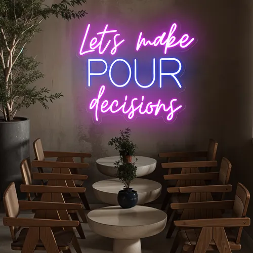 Fun Pop "Let's Make Pour Decisions" Neon Sign - Custom Pro Prints