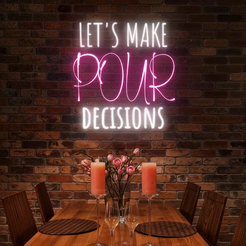 Elegant "Let's Make Pour Decisions" Neon Sign - Custom Pro Prints