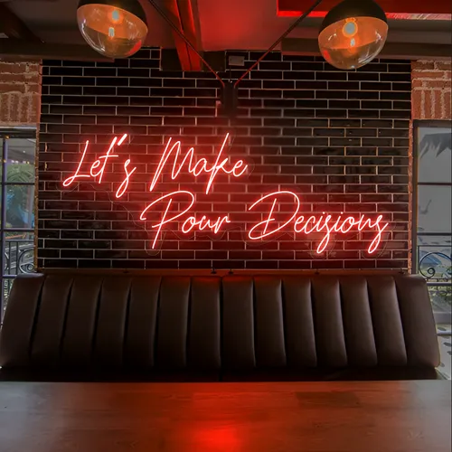 Eye-Catching "Let's Make Pour Decisions" Neon Sign - Custom Pro Prints
