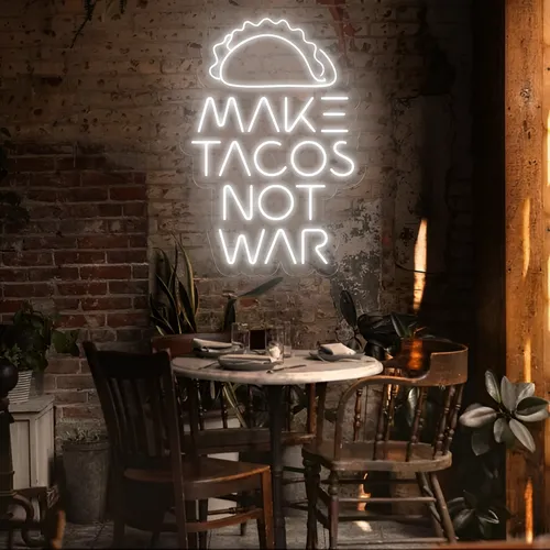 Tasty "Make Tacos Not War" Neon Sign - Custom Pro Prints