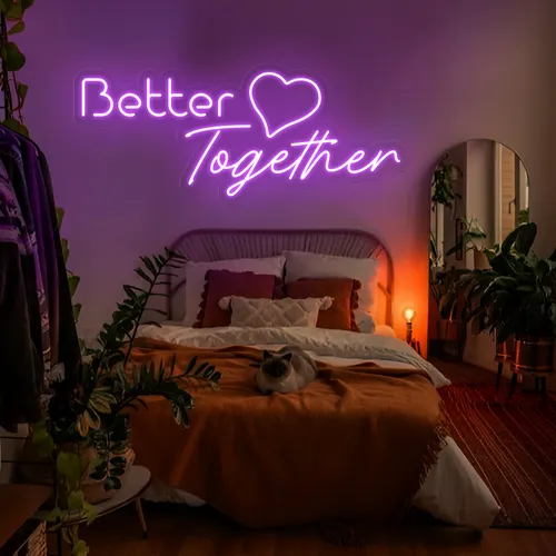 Better Together Neon Signs - Custom Pro Prints