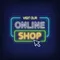 Online Shop Neon Sign - Custom Pro Prints